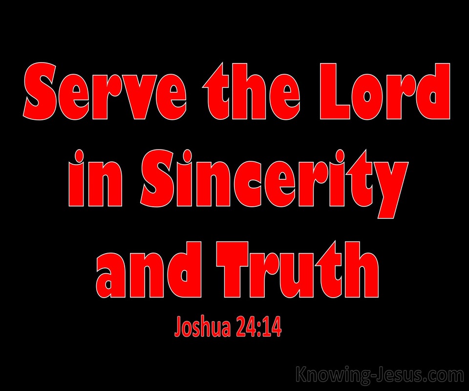 Joshua 24:14 Serve The Lord In Sincerity And Truth (black)
